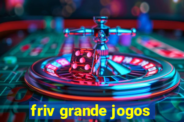 friv grande jogos